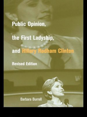 cover image of Public Opinion, the First Ladyship, and Hillary Rodham Clinton